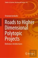 Roads To Higher Dimensional Polytopic Projects