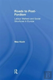 Roads To Post-Fordism