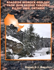 Roadside Bedrock Geology From Iron Bridge Through Elliot Lake, Ontario