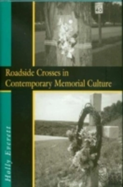 Bertrand.pt - Roadside Crosses In Contemporary Memorial Culture