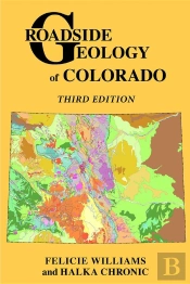 Roadside Geology Of Colorado