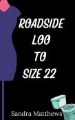 Roadside Loo To Size 22
