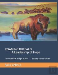 Roaming Buffalo  A Leadership Of Hope