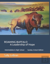 Roaming Buffalo  A Leadership Of Hope