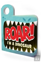 Roar! Iâ€™M A Dinosaur