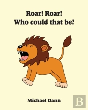 Roar! Roar! Who Could That Be?