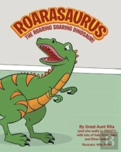 Roarasaurus The Roaring Soaring Dinosuar!