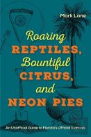 Roaring Reptiles,  Bountiful Citrus, And Neon Pies