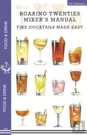 Roaring Twenties Mixer'S Manual
