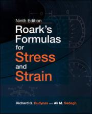 Roark'S Formulas For Stress And Strain, Ninth Edition