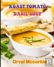Roast Tomato Basil Soup