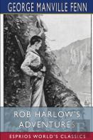 Rob Harlow'S Adventures (Esprios Classics)