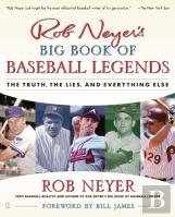Rob Neyer'S Big Book Of Baseball Legends