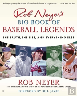 Bertrand.pt - Rob Neyer'S Big Book Of Baseball Legends