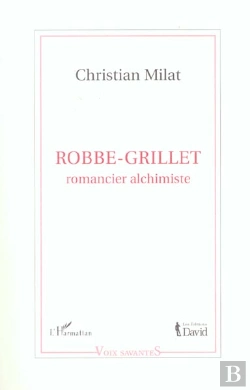 Bertrand.pt - Robbe-Grillet : Romancier Alchimiste