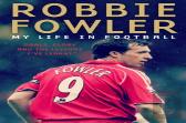 Robbie Fowler: My Life In Football