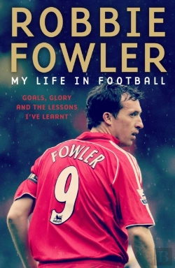Bertrand.pt - Robbie Fowler: My Life In Football