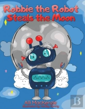 Robbie The Robot Steals The Moon