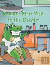 Robbie'S First Visit To The Dentist