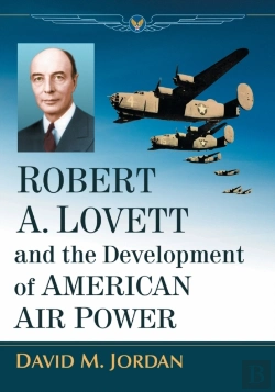 Bertrand.pt - Robert A. Lovett And The Development Of American Air Power