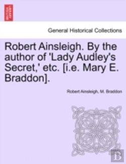Bertrand.pt - Robert Ainsleigh. By The Author Of 'Lady