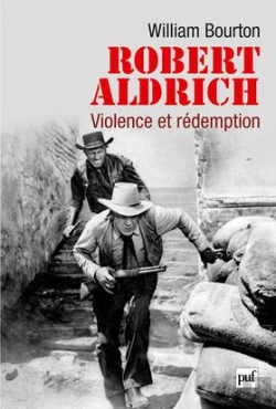 Bertrand.pt - Robert Aldrich, Violence Et Rédemption
