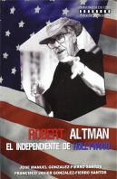 Robert Altman. El Independiente De Hollywood