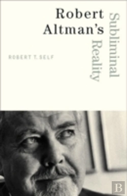 Bertrand.pt - Robert Altman'S Subliminal Reality
