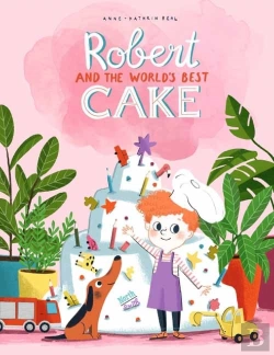 Bertrand.pt - Robert And The World'S Best Cake