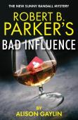 Robert B. Parker'S Bad Influence