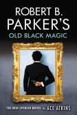 Robert B. Parker'S Old Black Magic