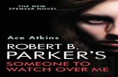 Robert B. Parker'S Someone To Watch Over Me