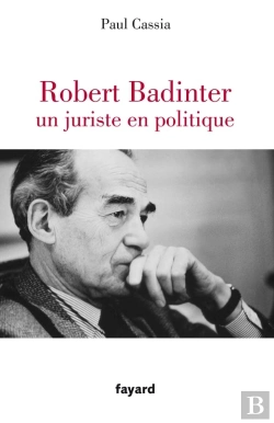Bertrand.pt - Robert Badinter, Un Juriste En Politique