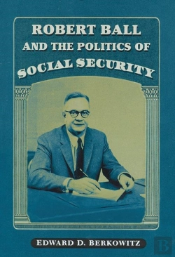 Bertrand.pt - Robert Ball And The Politics Of Social Security