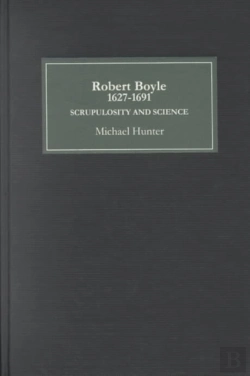 Bertrand.pt - Robert Boyle (1627-91): Scrupulosity And Science