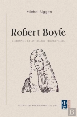 Bertrand.pt - Robert Boyle - Biographique Et Anthologie Philosophique