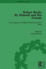 Robert Boyle: By Himself And His Friends
