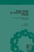 Robert Boyle: By Himself And His Friends