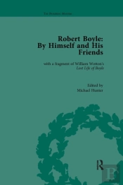 Robert Boyle: By Himself And His Friends