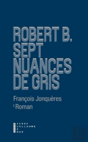 Robert Brasillach Sept Nuances De Gris
