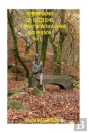 Robert Burns  100 Questions- A Night In With A Dram And Friends