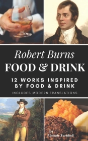 Robert Burns - Food   Drink: 12 Works In