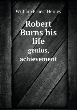 Bertrand.pt - Robert Burns His Life Genius, Achievement