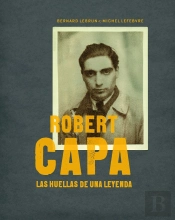 Robert Capa.Las Huellas De Una Leyenda