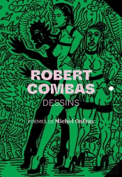 Robert Combas : Dessins