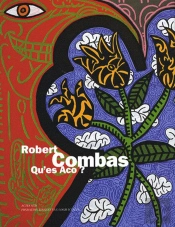 Robert Combas - Qu'Es Aco ?