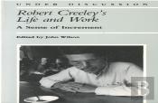 Robert Creeley'S Life And Work