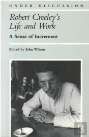 Robert Creeley'S Life And Work