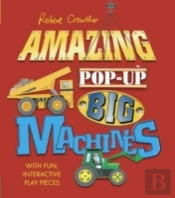 Robert Crowther'S Amazing Pop-Up Big Machines