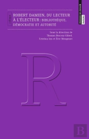 Robert Damien, Du Lecteur À L'Électeur : Bibliothèque, Démocratie Et Autorité